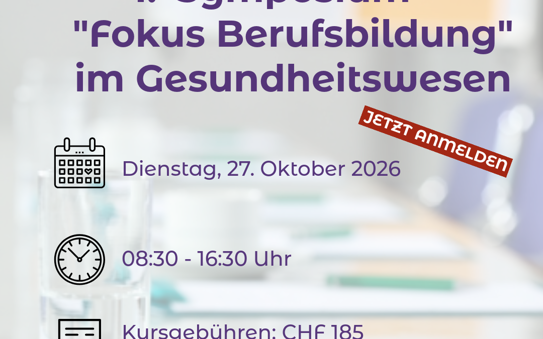 1. Symposium „Fokus Berufsbildung“ im Gesundheitswesen